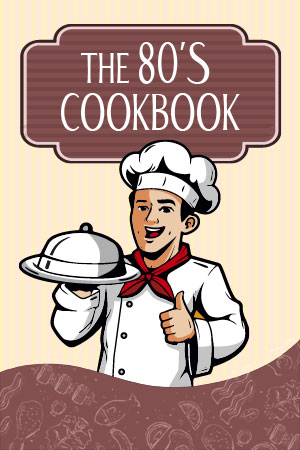 The 80's Cookbook