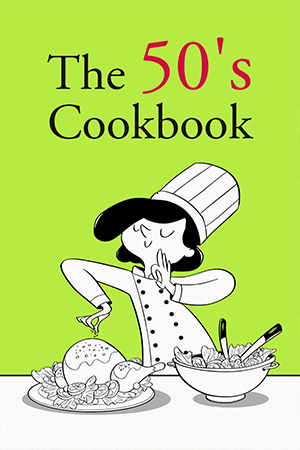 The 50's Cookbook